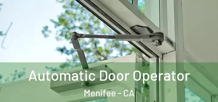  Automatic Door Operator Menifee - CA