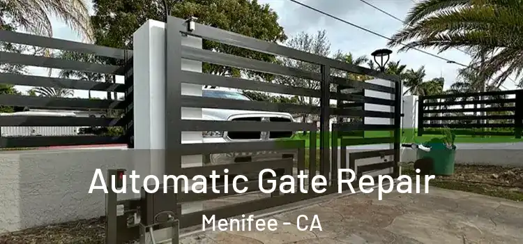 Automatic Gate Repair Menifee - CA