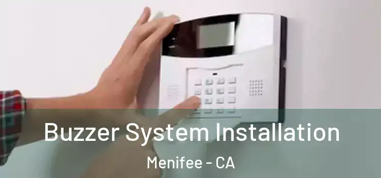 Buzzer System Installation Menifee - CA