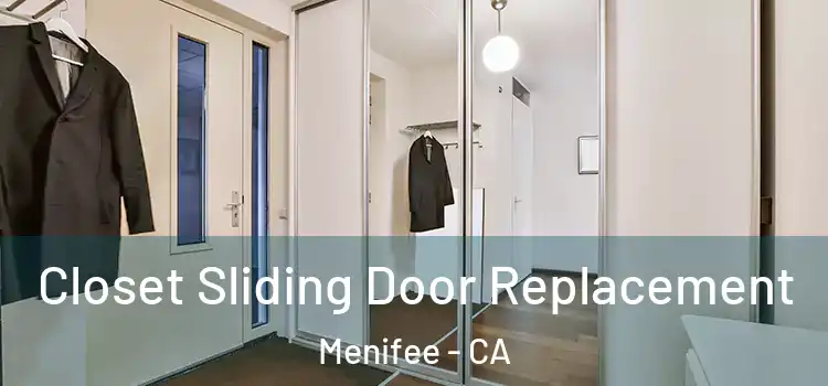  Closet Sliding Door Replacement Menifee - CA