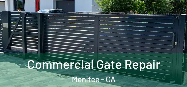 Commercial Gate Repair Menifee - CA