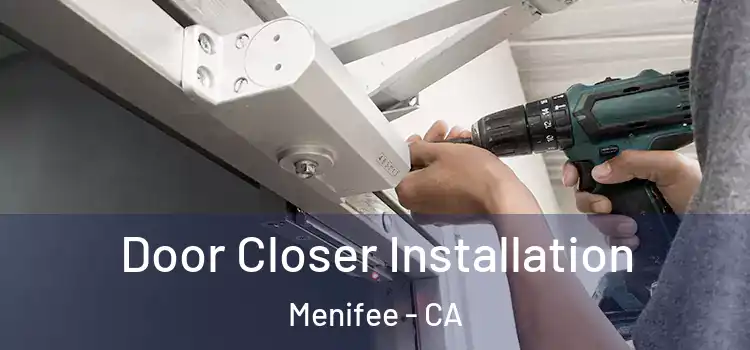 Door Closer Installation Menifee - CA