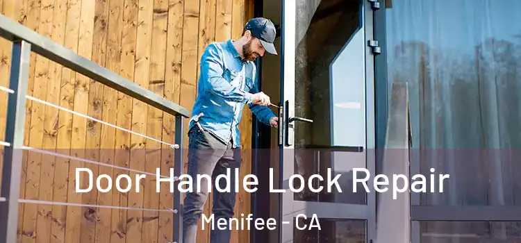  Door Handle Lock Repair Menifee - CA