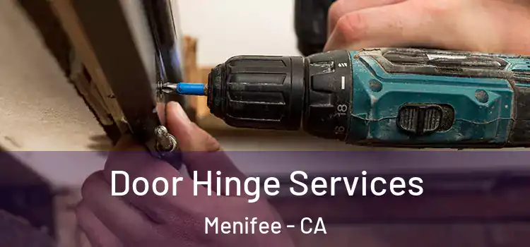 Door Hinge Services Menifee - CA