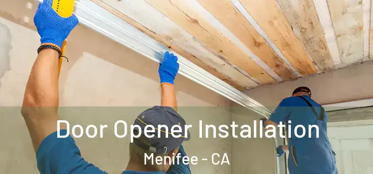  Door Opener Installation Menifee - CA