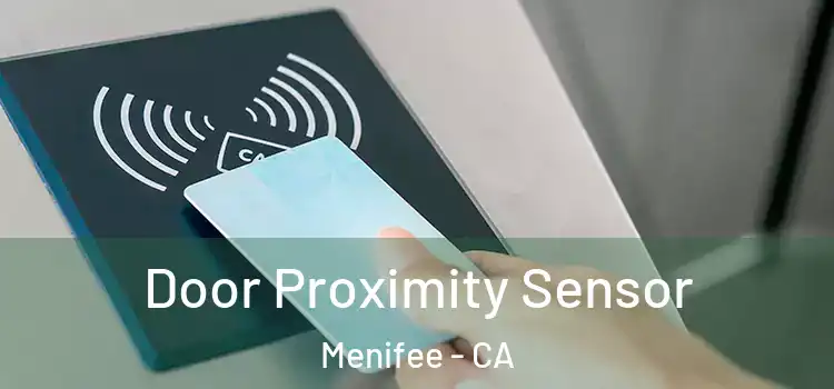  Door Proximity Sensor Menifee - CA