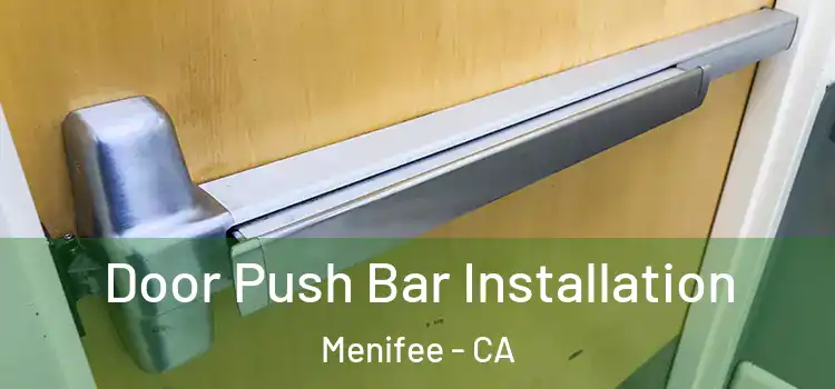  Door Push Bar Installation Menifee - CA