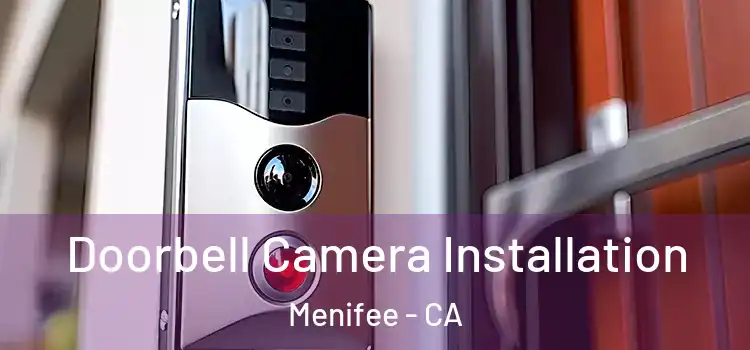  Doorbell Camera Installation Menifee - CA