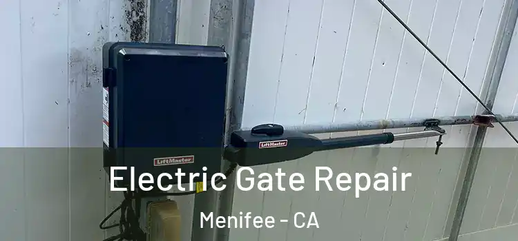  Electric Gate Repair Menifee - CA