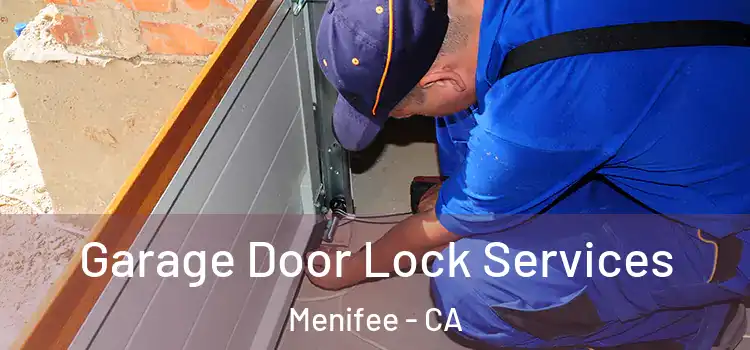  Garage Door Lock Services Menifee - CA