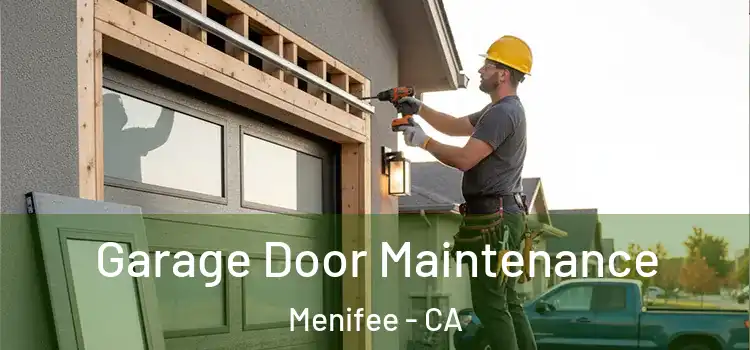  Garage Door Maintenance Menifee - CA