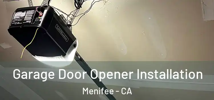  Garage Door Opener Installation Menifee - CA