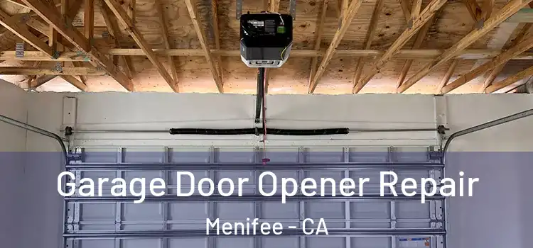  Garage Door Opener Repair Menifee - CA