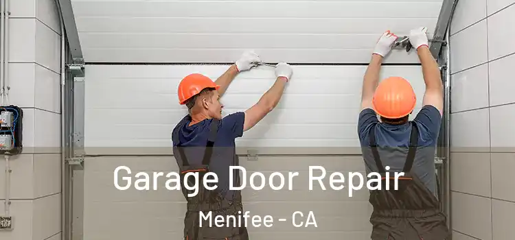  Garage Door Repair Menifee - CA