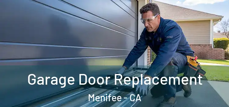  Garage Door Replacement Menifee - CA
