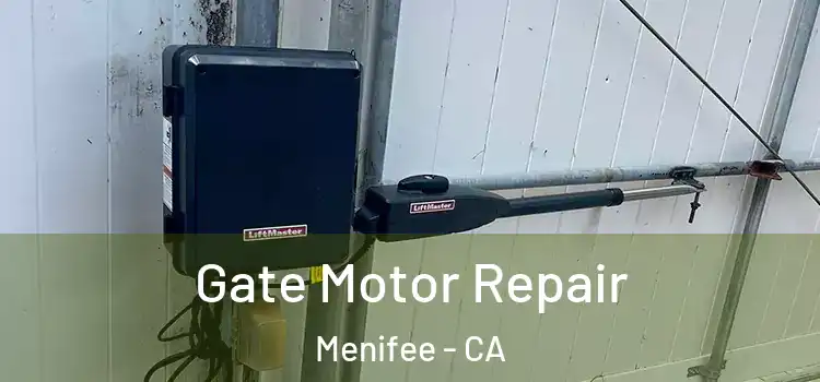  Gate Motor Repair Menifee - CA