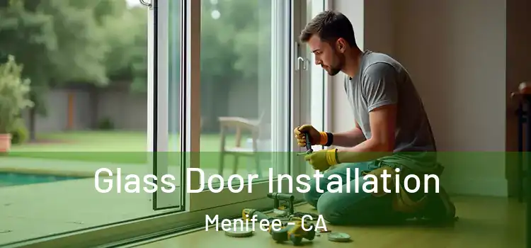  Glass Door Installation Menifee - CA