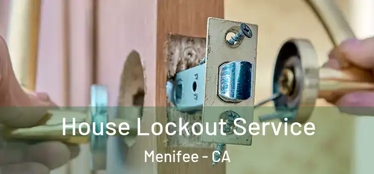  House Lockout Service Menifee - CA