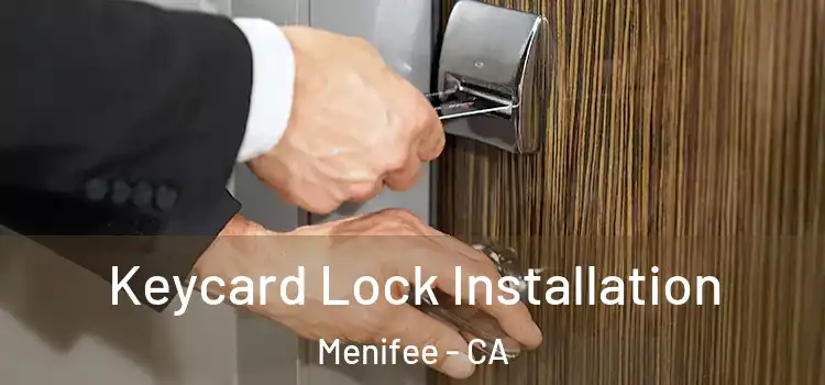  Keycard Lock Installation Menifee - CA