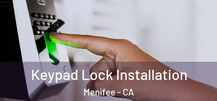  Keypad Lock Installation Menifee - CA