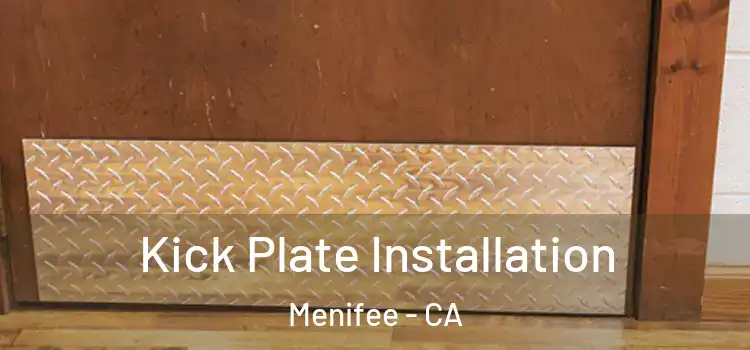 Kick Plate Installation Menifee - CA