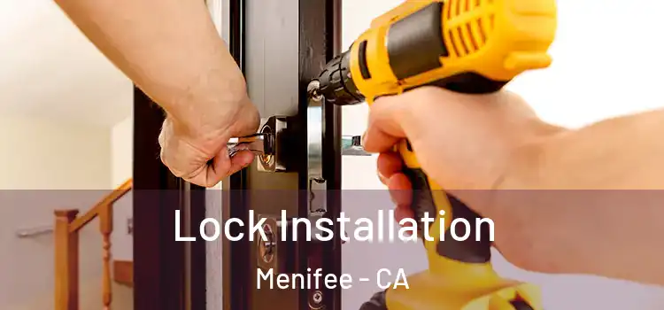 Lock Installation Menifee - CA