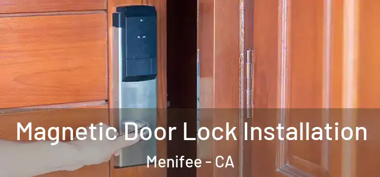  Magnetic Door Lock Installation Menifee - CA
