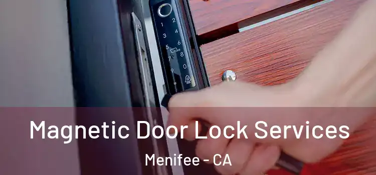  Magnetic Door Lock Services Menifee - CA