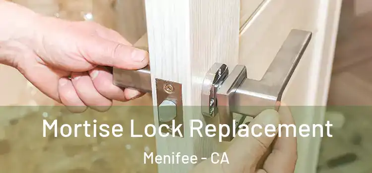  Mortise Lock Replacement Menifee - CA