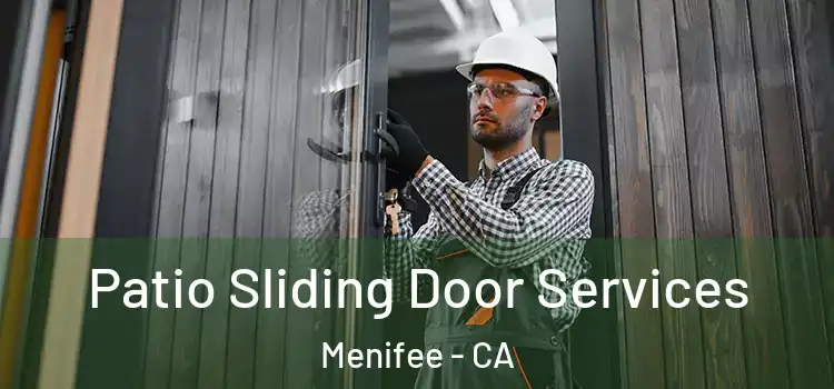  Patio Sliding Door Services Menifee - CA