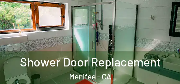  Shower Door Replacement Menifee - CA