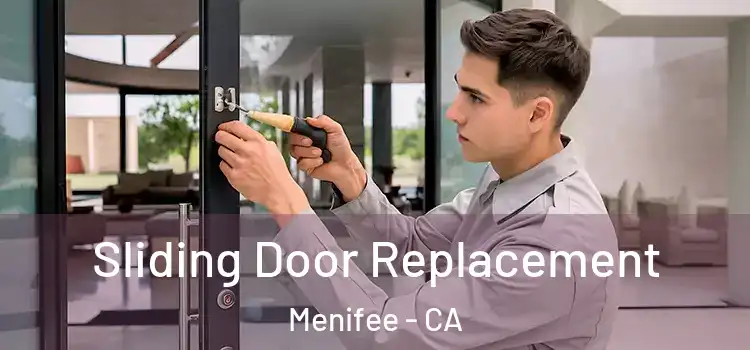  Sliding Door Replacement Menifee - CA