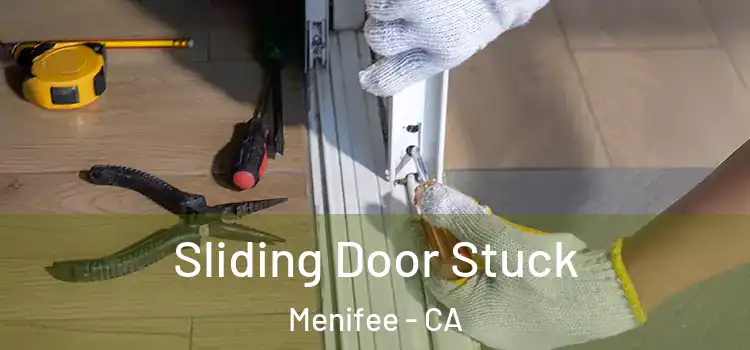  Sliding Door Stuck Menifee - CA