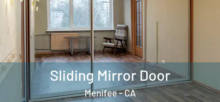  Sliding Mirror Door Menifee - CA