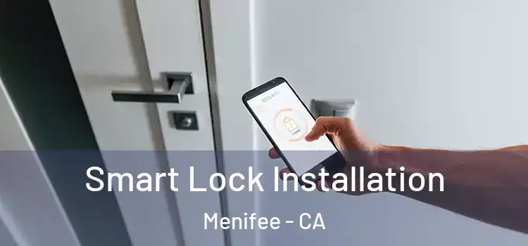  Smart Lock Installation Menifee - CA